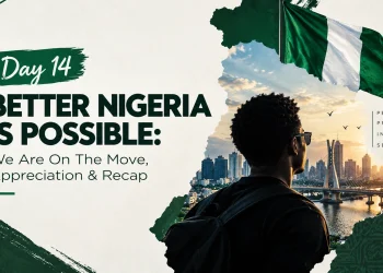 Day 14- BETTER NIGERIA IS POSSIBLE: We Are On The Move, Appreciation & Recap